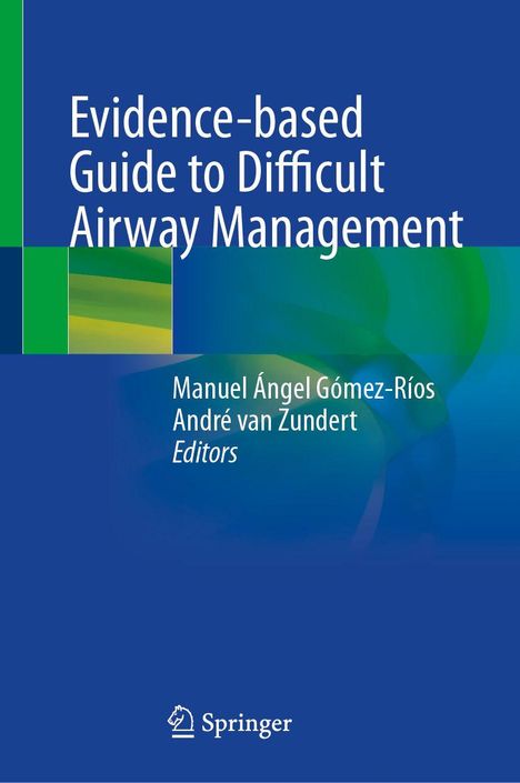 "Evidence-based Guide to Difficult Airway Management" von Manuel Ángel Gómez-Ríos und André van Zundert, Springer-Logo.