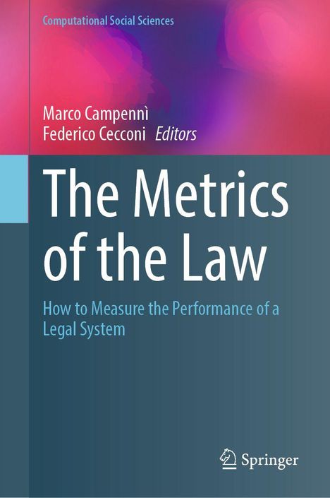 „The Metrics of the Law: How to Measure the Performance of a Legal System“, Herausgeber: Marco Campenni, Federico Cecconi.