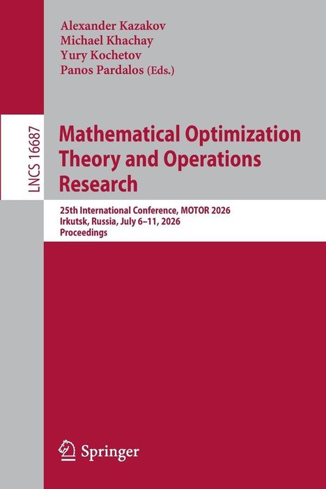 Text: Autoren; Titel: Mathematical Optimization Theory and Operations Research; Konferenzdetails. Springer-Logo unten.