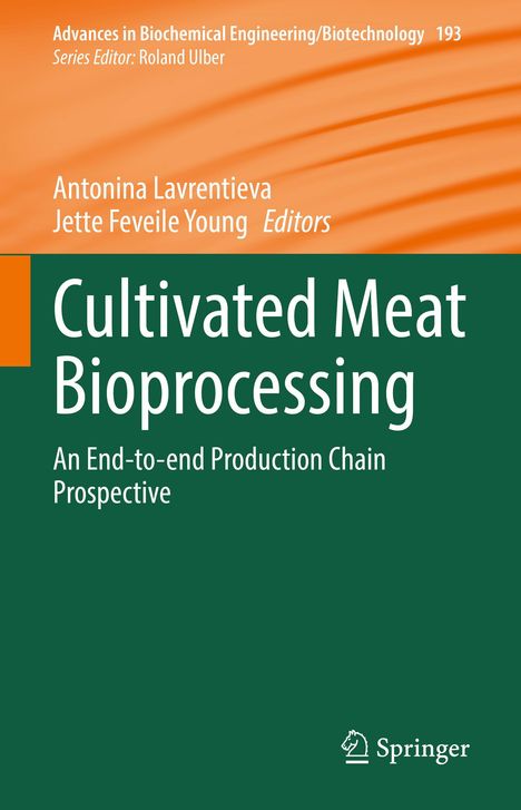 Titel: "Cultivated Meat Bioprocessing"; Autoren: Antonina Lavrentieva, Jette Feveile Young. Hintergrund: orange und grün.