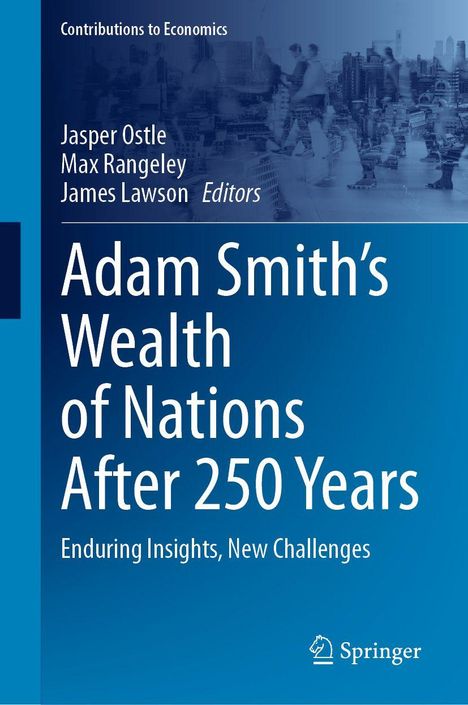 Buchtitel: "Adam Smith’s Wealth of Nations After 250 Years: Enduring Insights, New Challenges". Verleger: Springer.