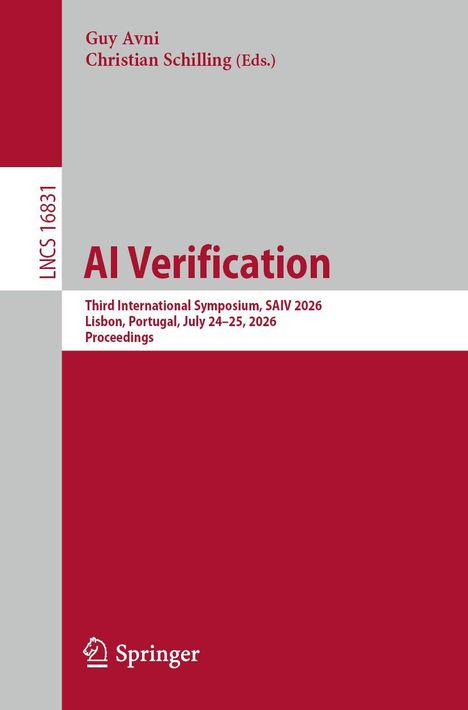 Titel: "AI Verification". Veranstaltung: "Third International Symposium, SAIV 2026, Lisbon, Portugal". Verlag: Springer.