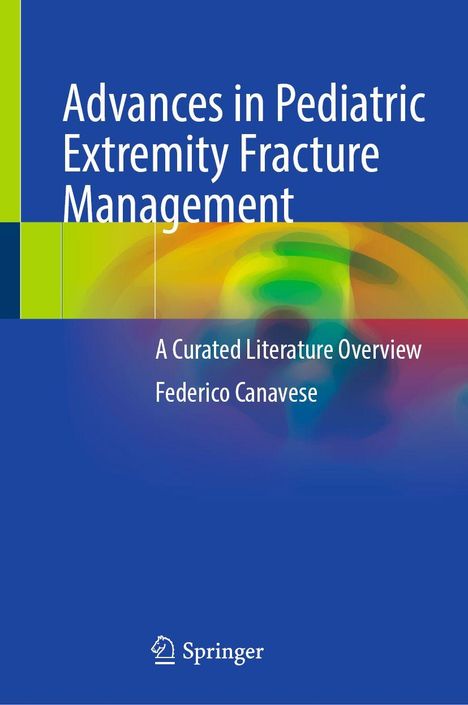 "Advances in Pediatric Extremity Fracture Management", "A Curated Literature Overview", Federico Canavese. Buntes abstraktes Design.