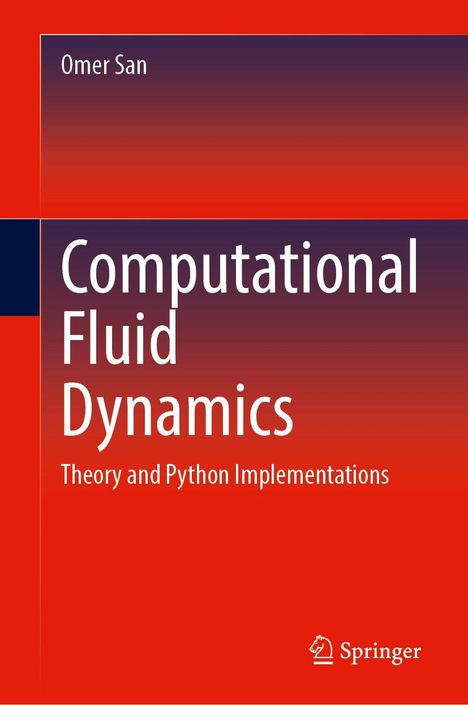 Omer San. Computational Fluid Dynamics: Theory and Python Implementations. Rotes und dunkles Cover mit Springer-Logo.