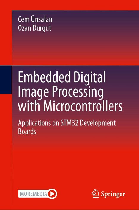 "Embedded Digital Image Processing with Microcontrollers" von Cem Ünsalan und Ozan Durgut. Orange-rotes Design. Springer Logo.