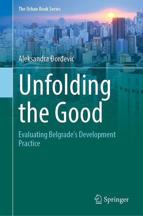 „Unfolding the Good“: Evaluating Belgrade's Development Practice. Skyline einer Stadt bei Sonnenuntergang. Hochhäuser im Hintergrund.
