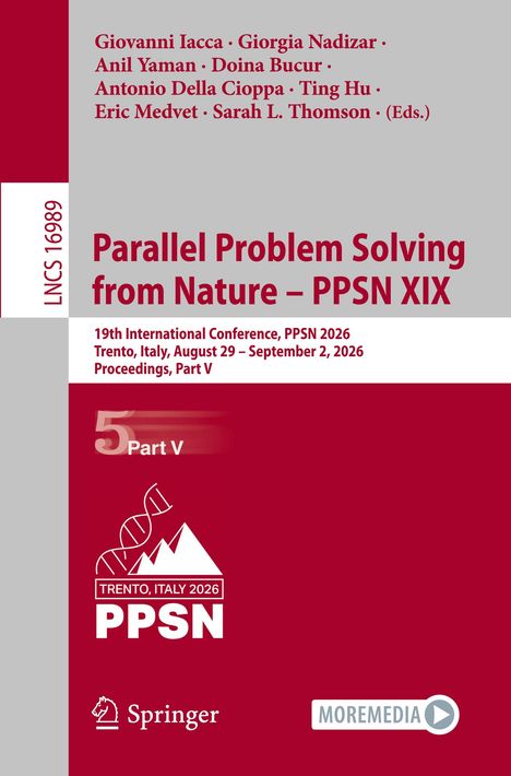 Parallel Problem Solving from Nature – PPSN XIX. Trento, Italy, August 29 - September 2, 2026. Springer. Part V.