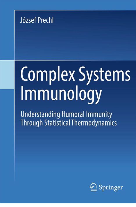 "Complex Systems Immunology" von József Prechl, untersucht Immunität durch statistische Thermodynamik. Dunkelblaues Cover. Springer-Logo.