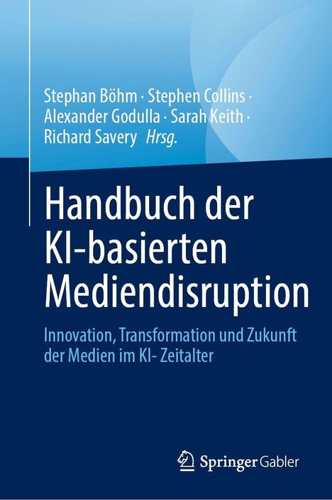 "Handbuch der KI-basierten Mediendisruption: Innovation, Transformation und Zukunft der Medien im KI-Zeitalter" und ein Verlag-Logo unten.