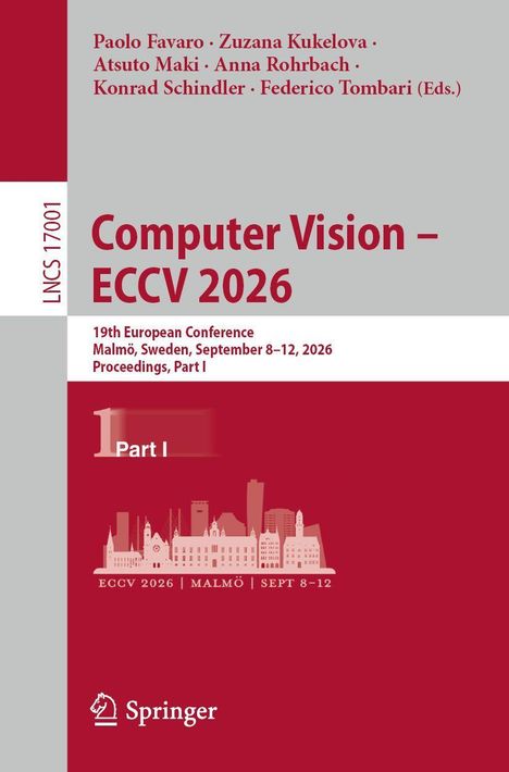 Cover von "Computer Vision – ECCV 2026". Autoren: Paolo Favaro, Zuzana Kukelova u.a. Konferenz in Malmö, Schweden.