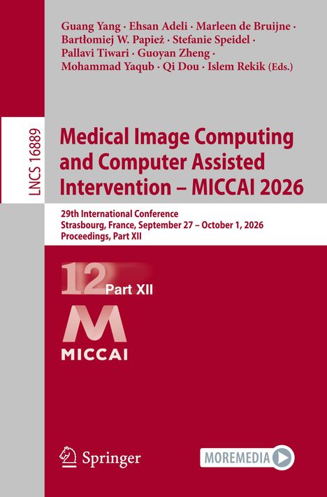 "Medical Image Computing and Computer Assisted Intervention – MICCAI 2026" steht groß, darunter "Part XII". Links LNCS 16889.
