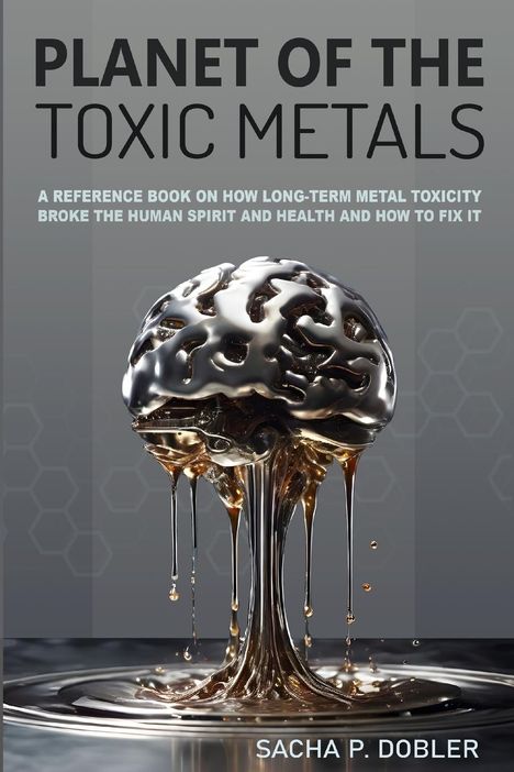 Sacha P. Dobler: Planet of the Toxic Metals, Buch