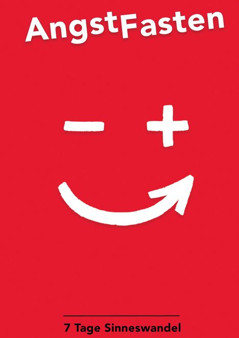 Text: "AngstFasten" oben, "7 Tage Sinneswandel" unten. Stilisiertes Gesicht in Weiß auf rotem Hintergrund.