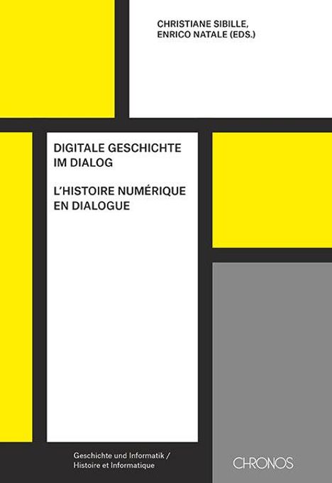 Digitale Geschichte im Dialog | L'histoire numérique en dialogue, Buch