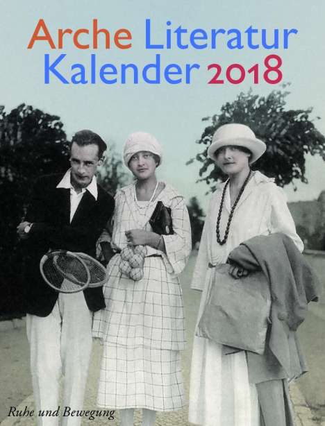 Arche Literatur Kalender 2018, Diverse