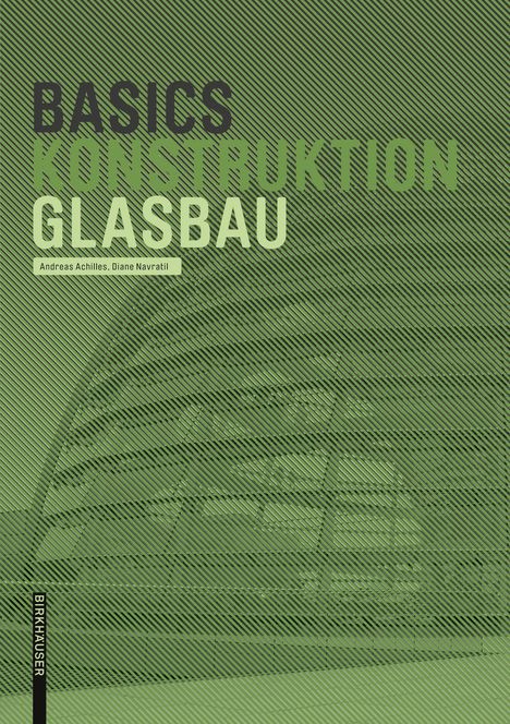 Andreas Achilles: Basics Glasbau, Buch