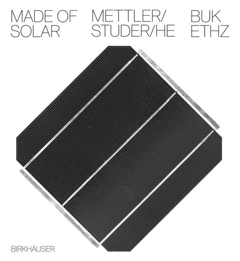 Daniel Mettler: Made of Solar, Buch