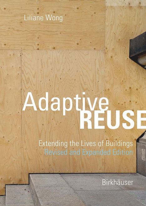 Liliane Wong: Adaptive Reuse, Buch