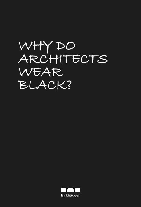 Why Do Architects Wear Black?, Buch