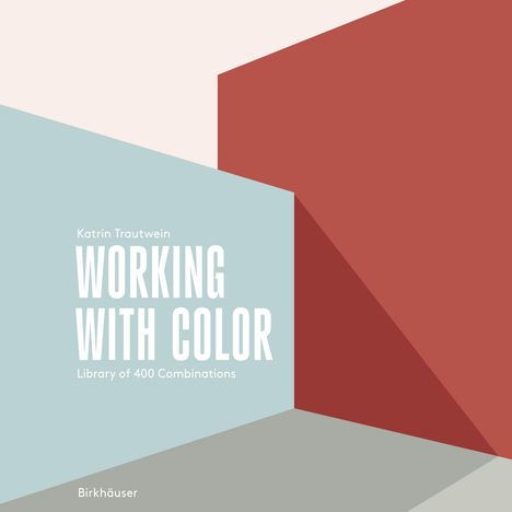 Katrin Trautwein: Working with Color, Buch