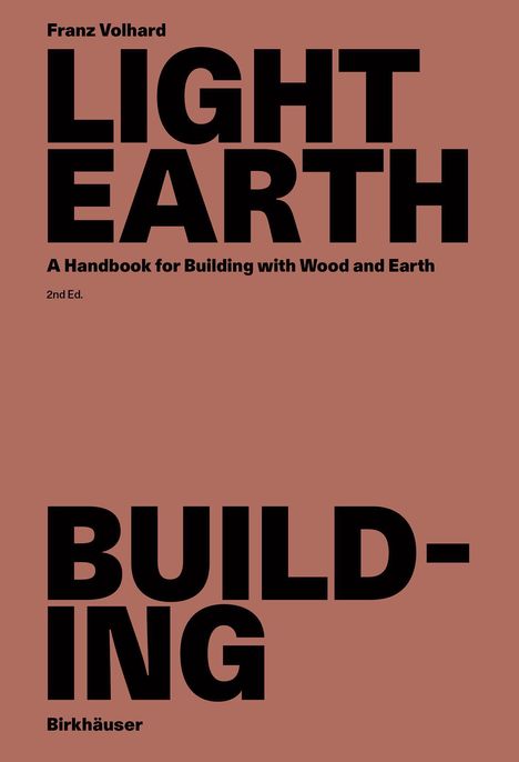 „Franz Volhard, LIGHT EARTH, A Handbook for Building with Wood and Earth, 2nd Ed., Birkhäuser“ auf rotem Hintergrund.
