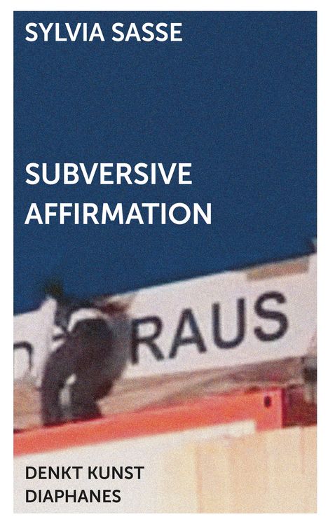 Sylvia Sasse: Subversive Affirmation, Buch