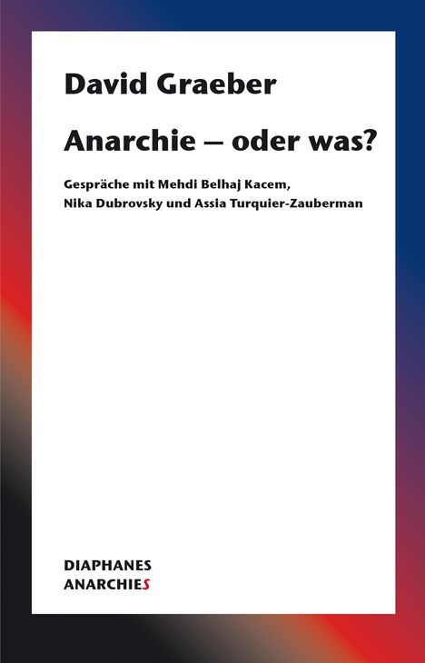 David Graeber: Anarchie - oder was?, Buch