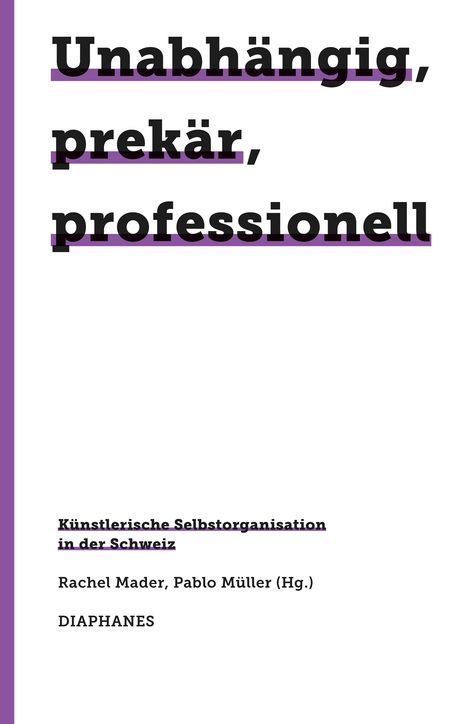 Unabhängig, prekär, professionell, Buch