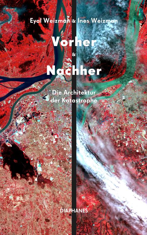 Eyal Weizman: Vorher und Nachher, Buch