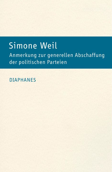 Simone Weil: Anmerkung zur generellen Abschaffung der politischen Parteien, Buch