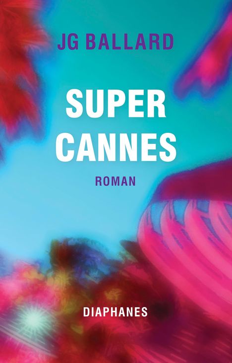 J. G. Ballard: Super-Cannes, Buch