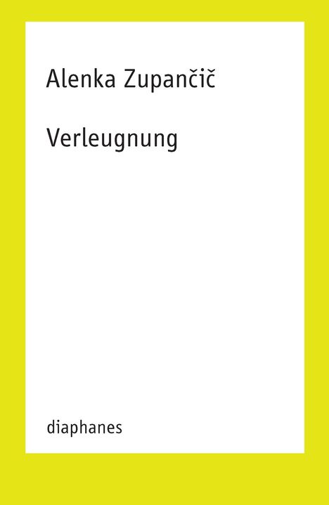 Alenka Zupan¿i¿: Verleugnung, Buch