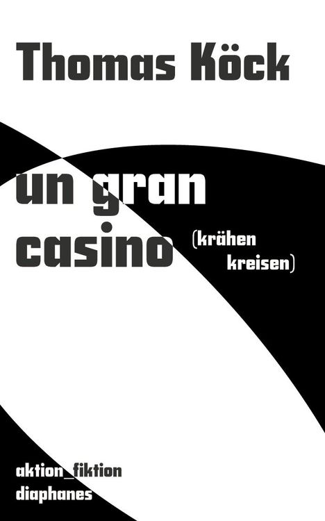 Thomas Köck: un gran casino (krähen kreisen), Buch