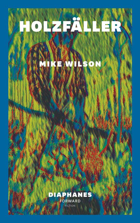 Mike Wilson: Holzfäller, Buch