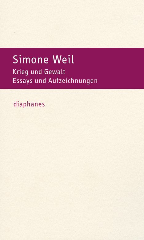 Simone Weil: Krieg und Gewalt, Buch