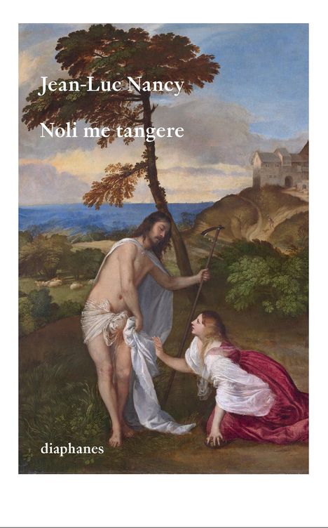 Jean-Luc Nancy: Noli me tangere, Buch