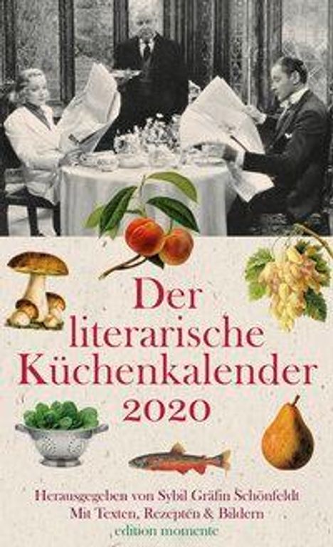 Sybil Gräfin Schönfeldt: Schönfeldt, S: Der literarische Küchenkalender 2020, Kalender