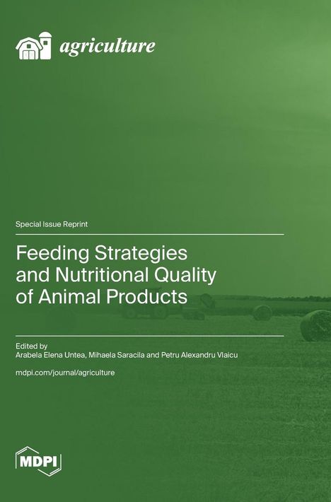 Mihaela Saracila: Feeding Strategies and Nutritional Quality of Animal Products, Buch
