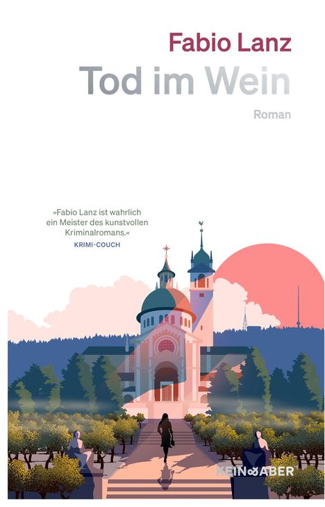 "Fabio Lanz: Tod im Wein. Roman. »Meister des kunstvollen Kriminalromans.« Illustration einer Kirche im Weinfeld."