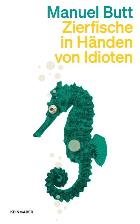 Manuel Butt: Zierfische in Händen von Idioten, Buch