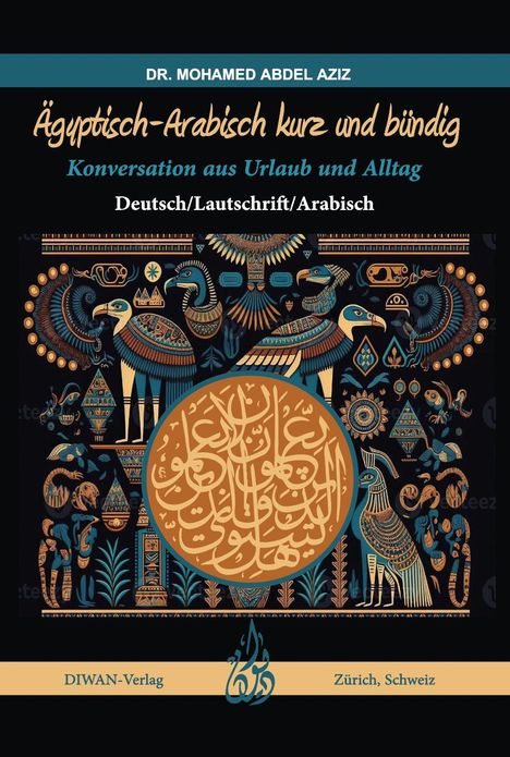 Mohamed Abdel Aziz: Ägyptisch-Arabisch kurz und bündig, Buch
