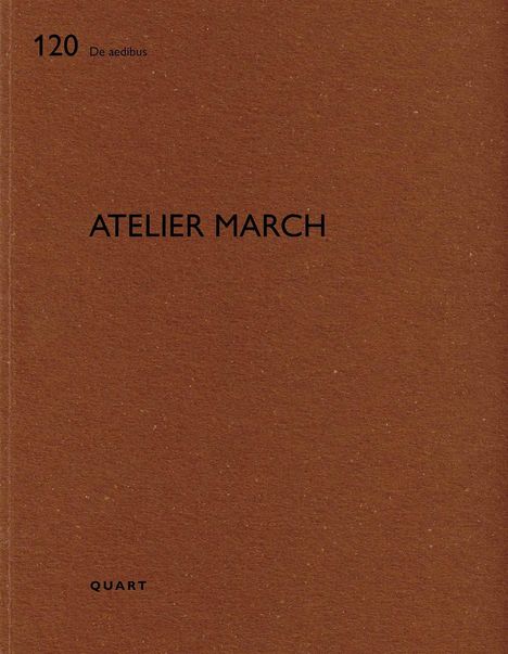 "120 De aedibus, ATELIER MARCH, QUART" auf braunem Hintergrund.