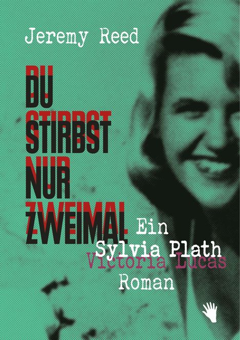 Titel: "Du stirbst nur zweimal", Autor: Jeremy Reed. Hintergrund: Ein unscharfes Foto einer lächelnden Frau.