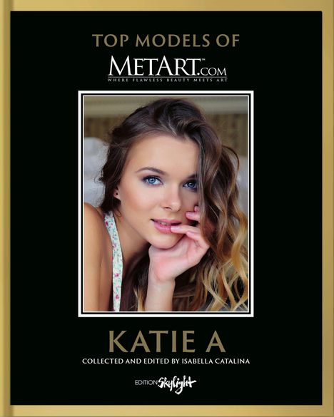 Isabella Catalina: Katie A - Top Model of MetArt.com, Buch