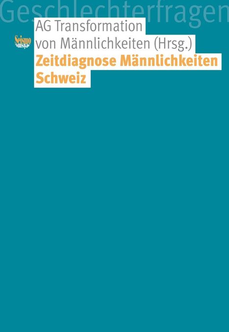 Diana Baumgarten: Zeitdiagnose Männlichkeiten Schweiz, Buch