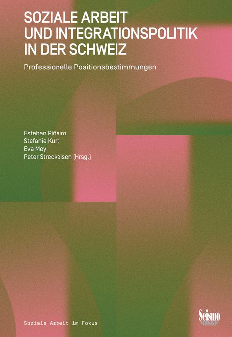 Soziale Arbeit und Integrationspolitik in der Schweiz, Buch