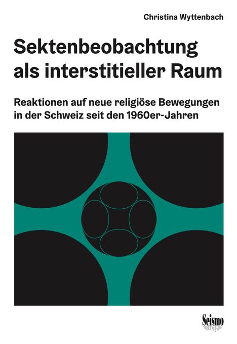 Christina Wyttenbach: Sektenbeobachtung als interstitieller Raum, Buch