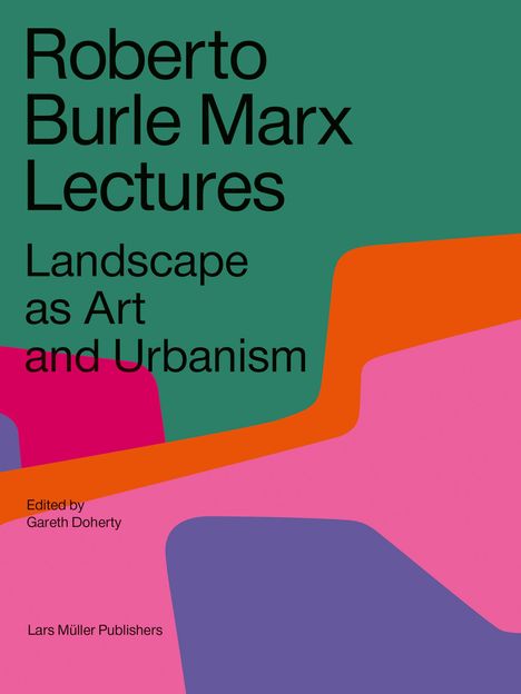 Roberto Burle Marx Lectures, Buch