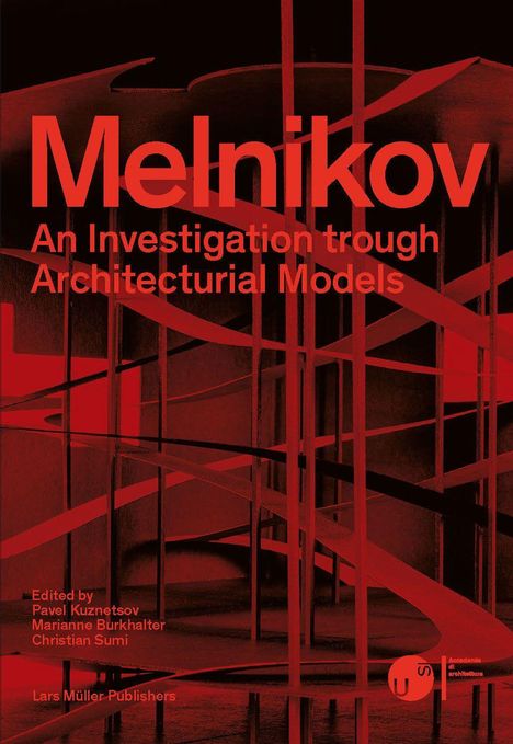 Konstantin Melnikov: The Master of the Architectural Form, Buch