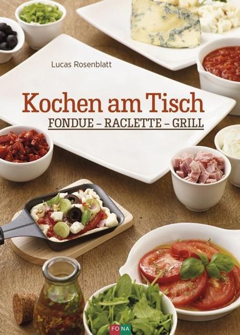 Lucas Rosenblatt: Kochen am Tisch, Buch